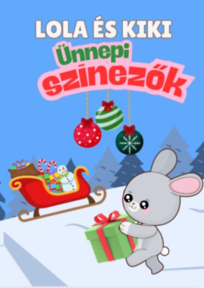 Lola és Kiki - Ünnepi szinezők