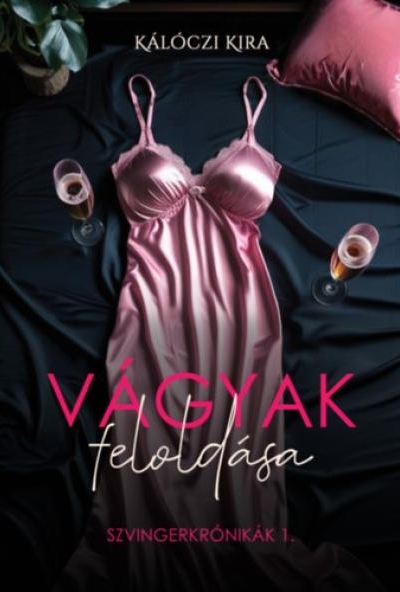 Vágyak feloldása - Szvingerkrónikák 1.