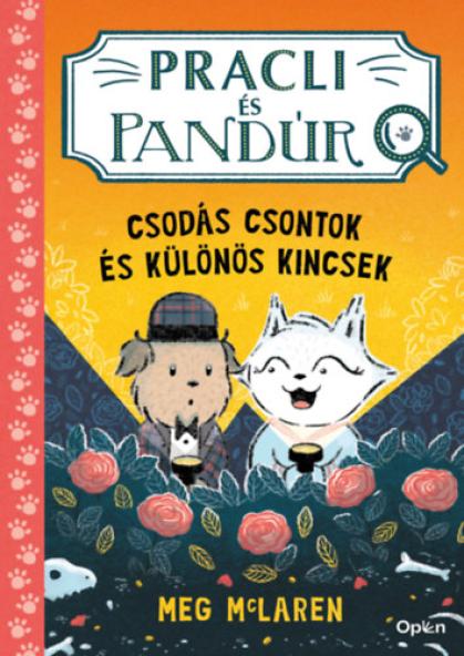 Pracli és Pandúr - Csodás csontok és különös kincsek