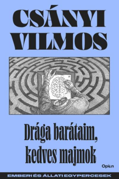 Drága barátaim, kedves majmok