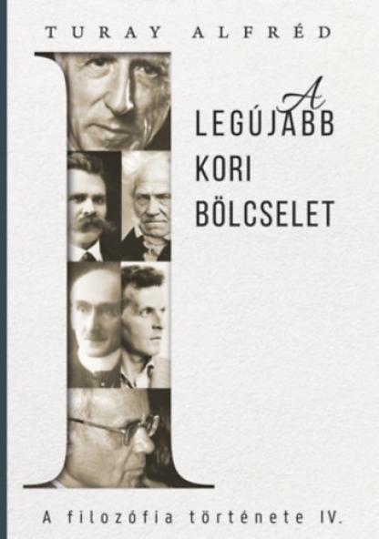 A filozófia története IV. - Az legújabbkori bölcselet