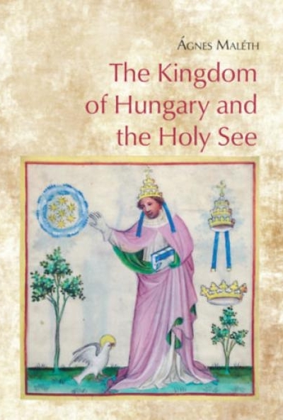 The Kingdom of Hungary and the Holy See