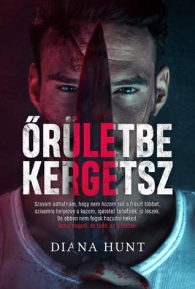 Őrületbe kergetsz