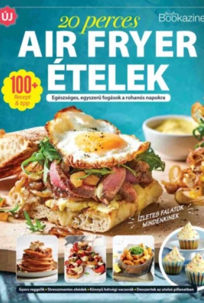 Gasztro Bookazine - 20 perces air fryer ételek