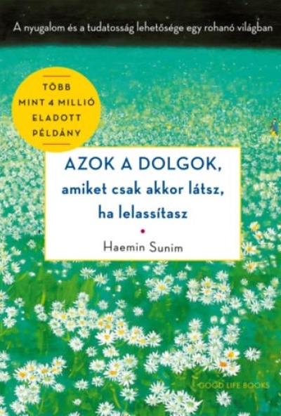 Azok a dolgok, amiket csak akkor látsz, ha lelassítasz