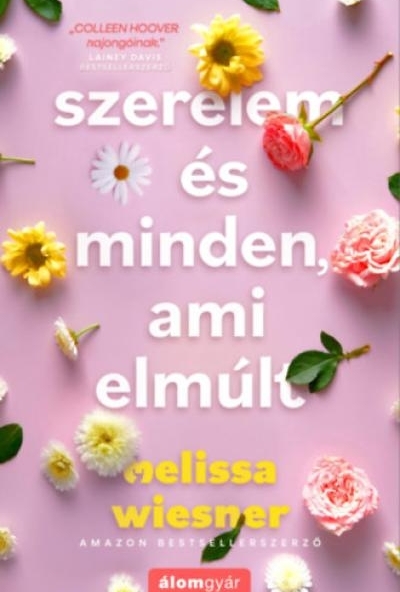 Szerelem és minden, ami elmúlt