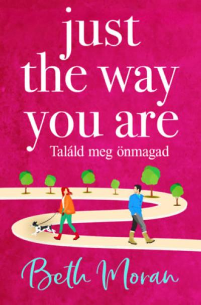 Just The Way You Are - Találd meg önmagad