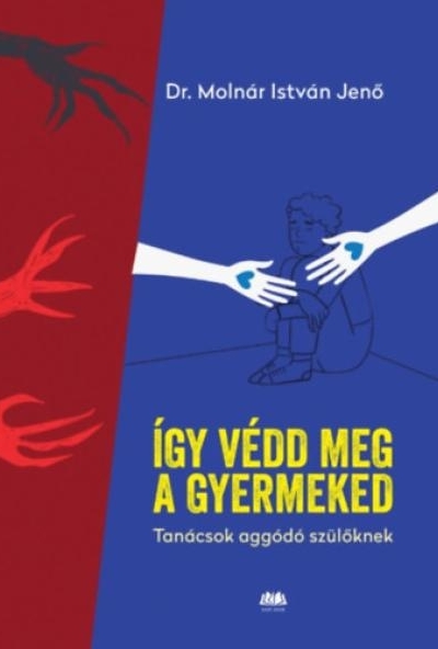 Így védd meg a gyermeked