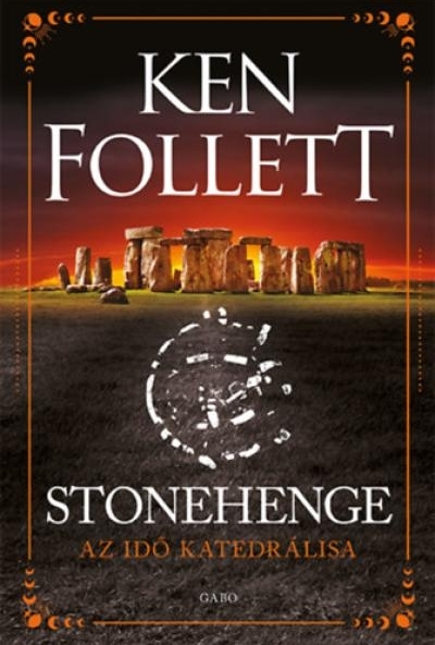 Stonehenge - Az idő katedrálisa