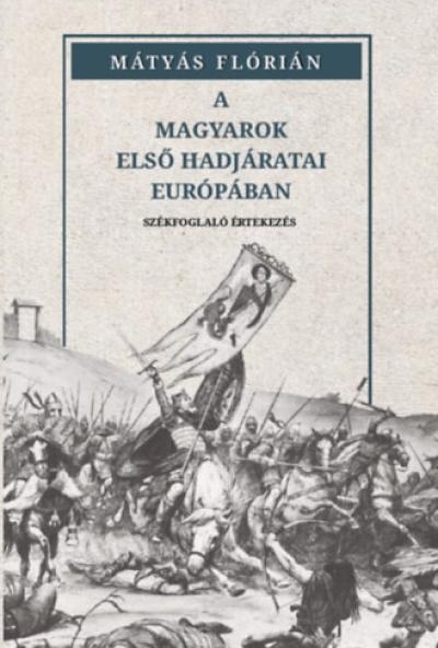 A magyarok első hadjáratai Európában