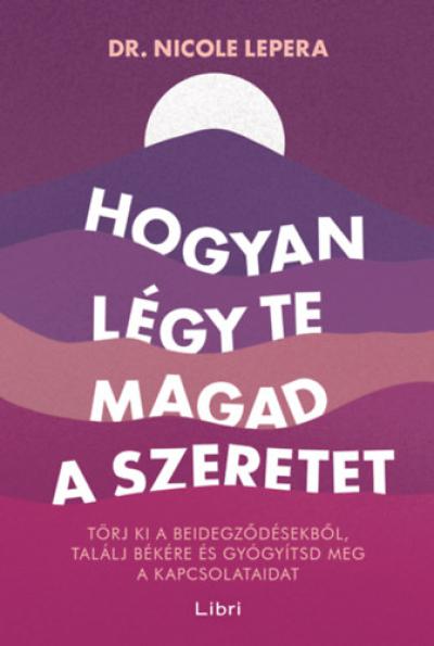 Hogyan légy te magad a szeretet