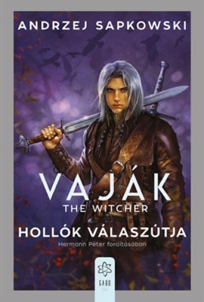 Vaják VIII. - The Witcher - Hollók válaszútja