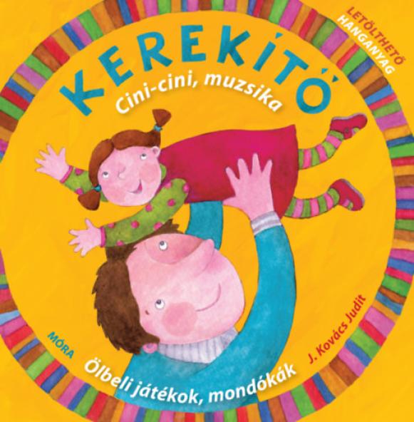 Kerekítő -Cici-cini, muzsika