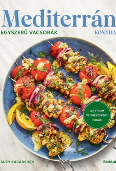 Mediterrán konyha - Egyszerű vacsorák