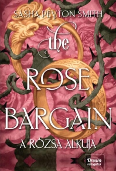 The Rose Bargain - A rózsa alkuja