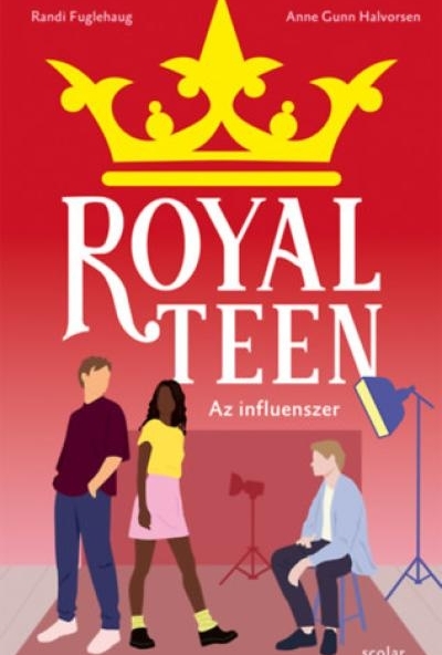Az influenszer - Royalteen 3.