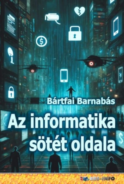 Az informatika sötét oldala