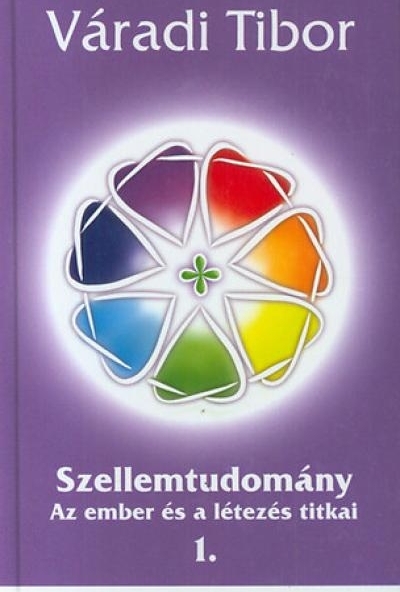 Szellemtudomány - Az ember és a létezés titkai