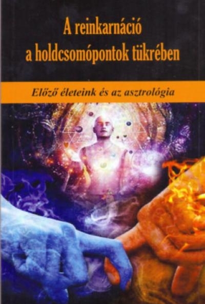 A reinkarnáció a holdcsomópontok tükrében