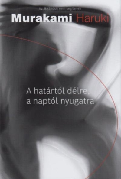 A határtól délre, a naptól nyugatra