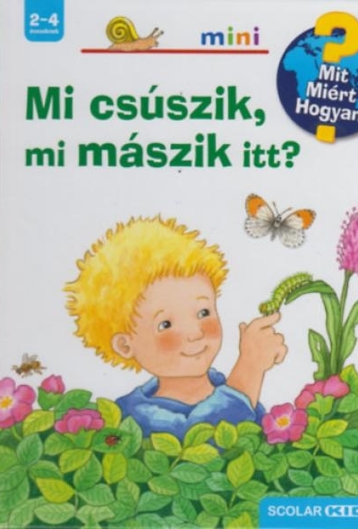Mi csúszik, mi mászik itt?