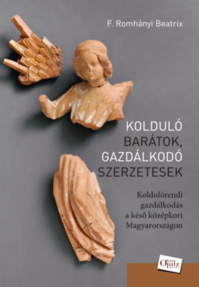 Kolduló barátok, gazdálkodó szerzetesek