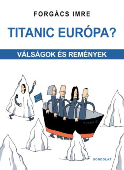 Titanic Európa?