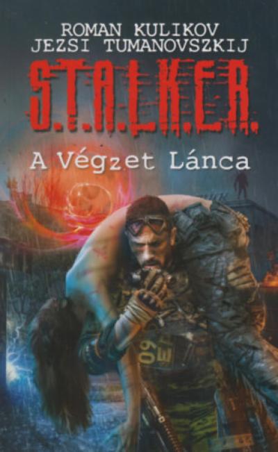 S.T.A.L.K.E.R. - A végzet lánca