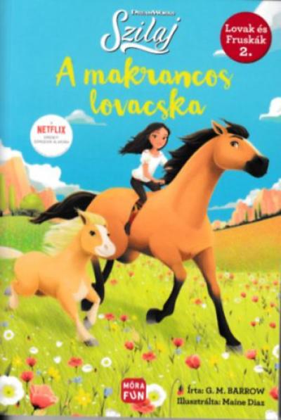 Szilaj - A makrancos lovacska