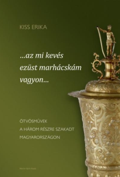 ...az mi kevés ezüst marhácskám vagyon...