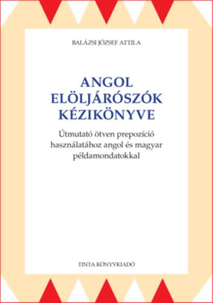 Angol elöljárószók kézikönyve