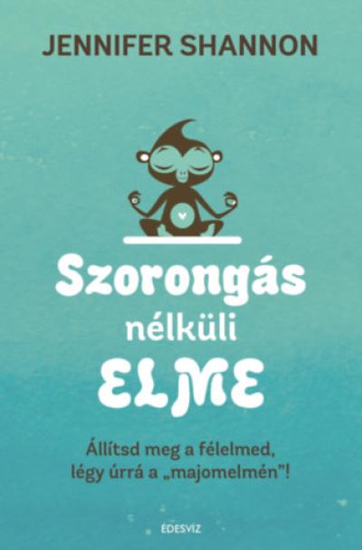 Szorongás nélküli elme