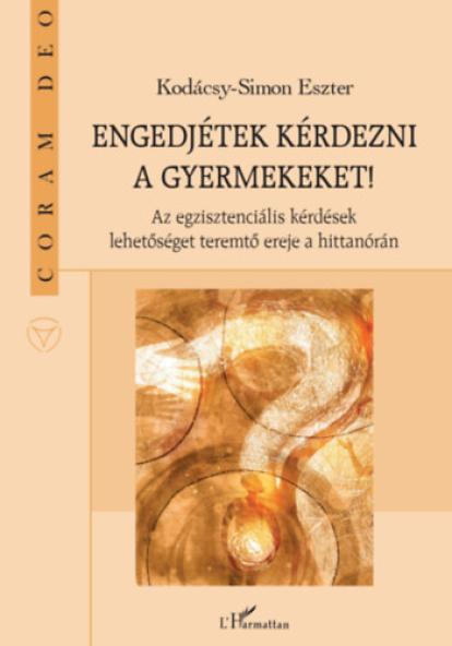 Engedjétek kérdezni a gyermekeket!