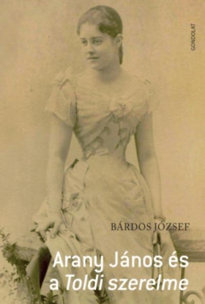 Arany János és a Toldi szerelme