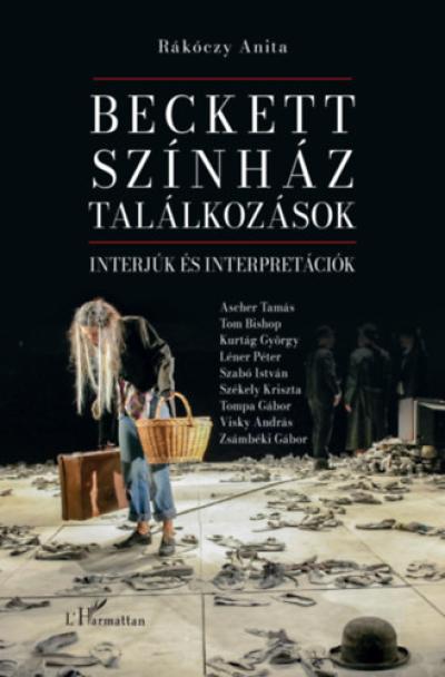 Beckett, színház, találkozások: Interjúk és interpretációk