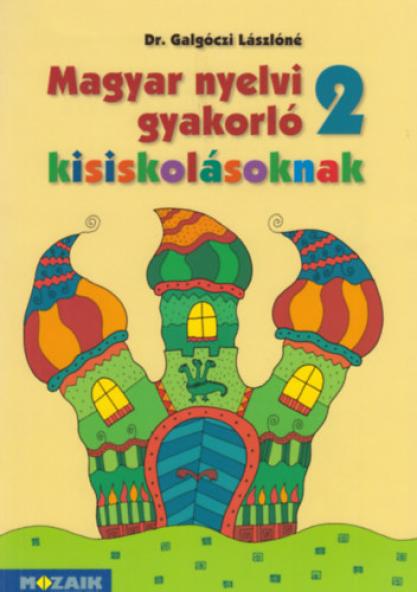 Magyar nyelvi gyakorló kisiskolásoknak 2.