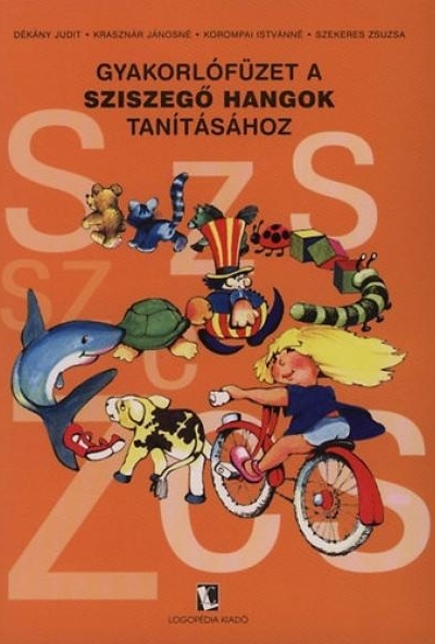 Gyakorlófüzet a sziszegő hangok tanításához