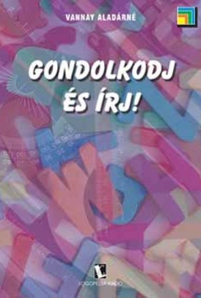 Gondolkodj és írj!