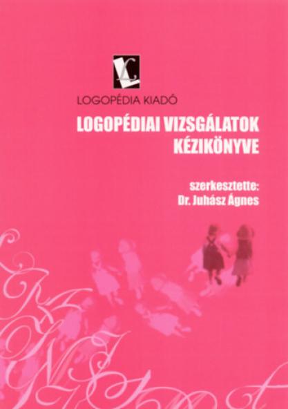 Logopédiai vizsgálatok kézikönyve + Logopédiai vizsgálatok melléklete