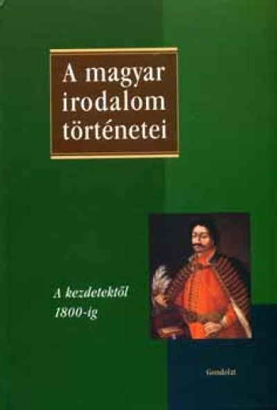 A magyar irodalom történetei I.