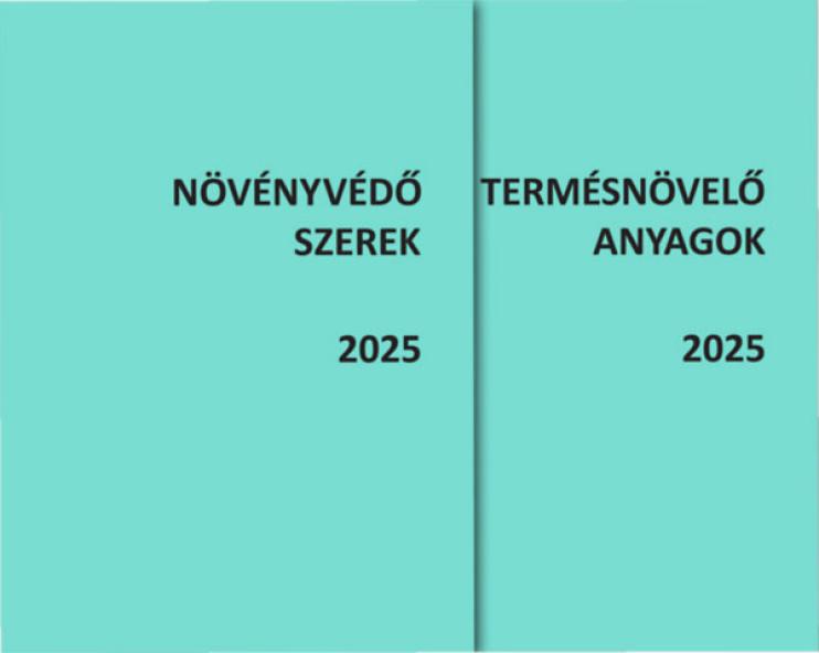 Növényvédő szerek - Termésnövelő anyagok 2025 - I-II. kötet