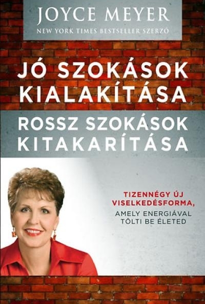 Jó szokások kialakítása, rossz szokások kitakarítása