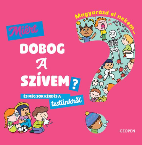 Magyarázd el nekem... - Miért dobog a szívem?