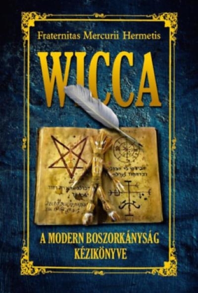 Wicca - A modern boszorkányság könyve