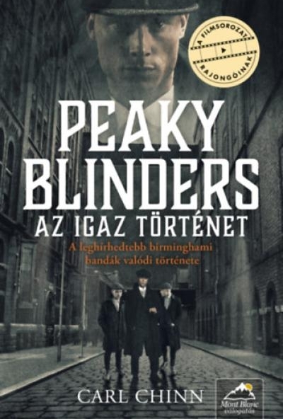 Peaky Blinders - Az igaz történet