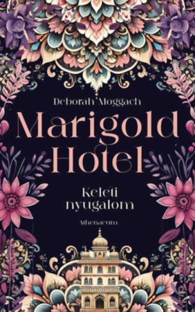 Marigold Hotel - Keleti nyugalom