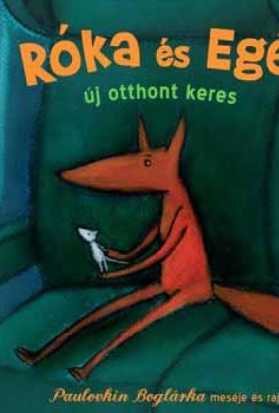 Róka és Egér új otthont keres