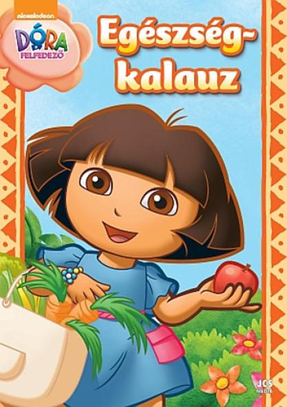 Dóra, a felfedező - Egészségkalauz