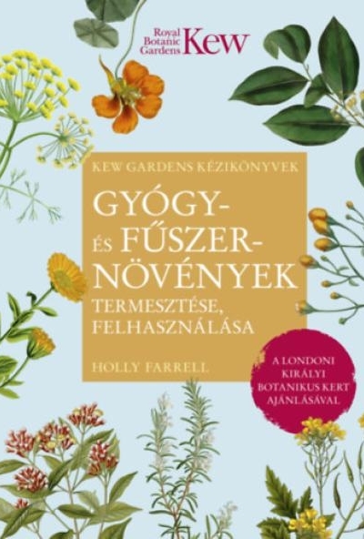 Gyógy- és fűszernövények termesztése, felhasználása