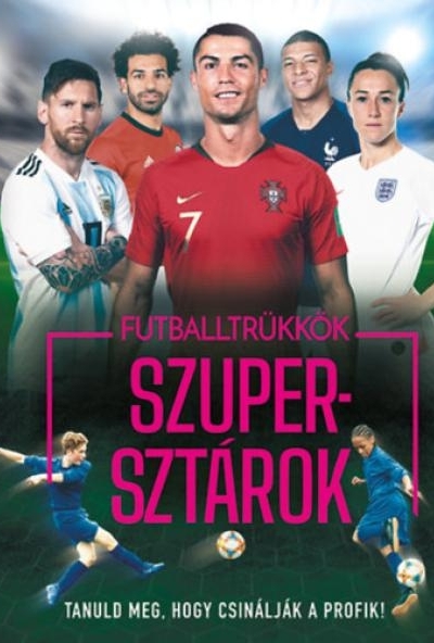Futballtrükkök, szupersztárok